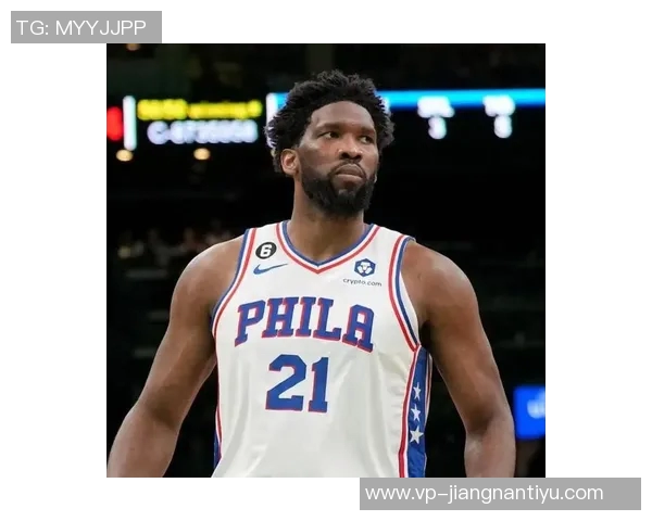 30天30队76人：恩比德能否带领球队重返巅峰之路